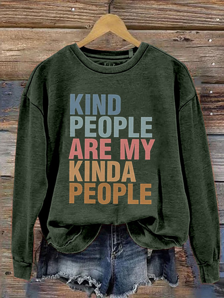 Kind People Are My Kinda People Back To School Cute Teacher Positive Affirmation Group Teacher Teacher Gift Print Casual Sweatshirt