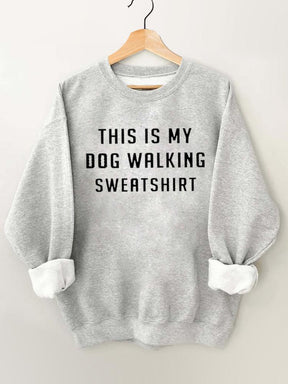 This is My Dog Walking Swearshirt Vintage Gym Sweatshirt