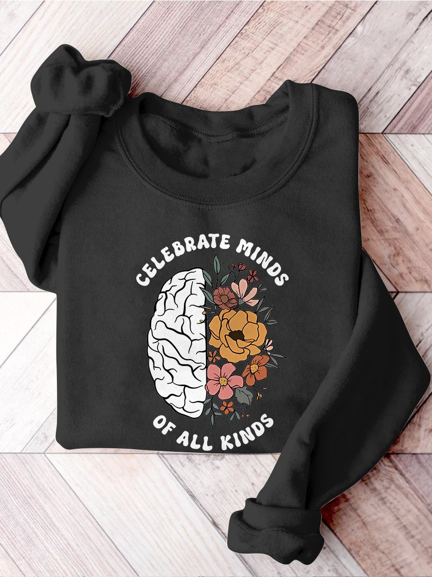 Celebrate Minds of All Kinds Floral Teacher Neurodiversity Speech Therapy SPED Autism Inclusion Casual Print Sweatshirt