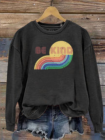 Be Kind Kindness Pride Rainbow Love Gradient Print Casual Sweatshirt