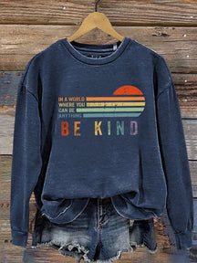 Unisex Women's Men's In A World Where You Can Be Anything Be Kind Suicide Prevention Mental Print Casual Sweatshirt