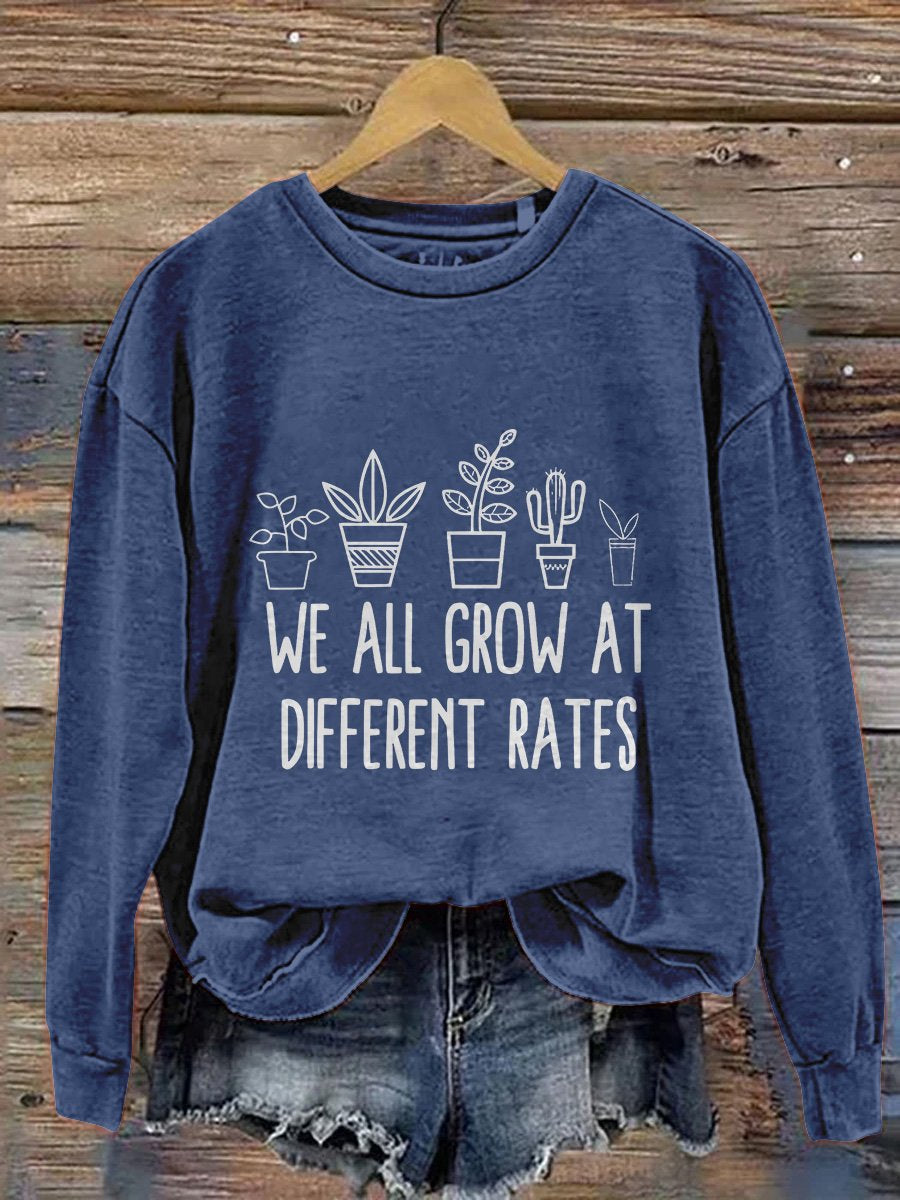 We All Grow At Different Rates Kindergarten Elementary Teacher Funny Teacher Print Casual Sweatshirt