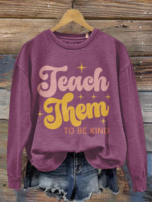 Women's Teach Them To Be Kind Teacher Print Casual Long Sleeve Sweatshirt