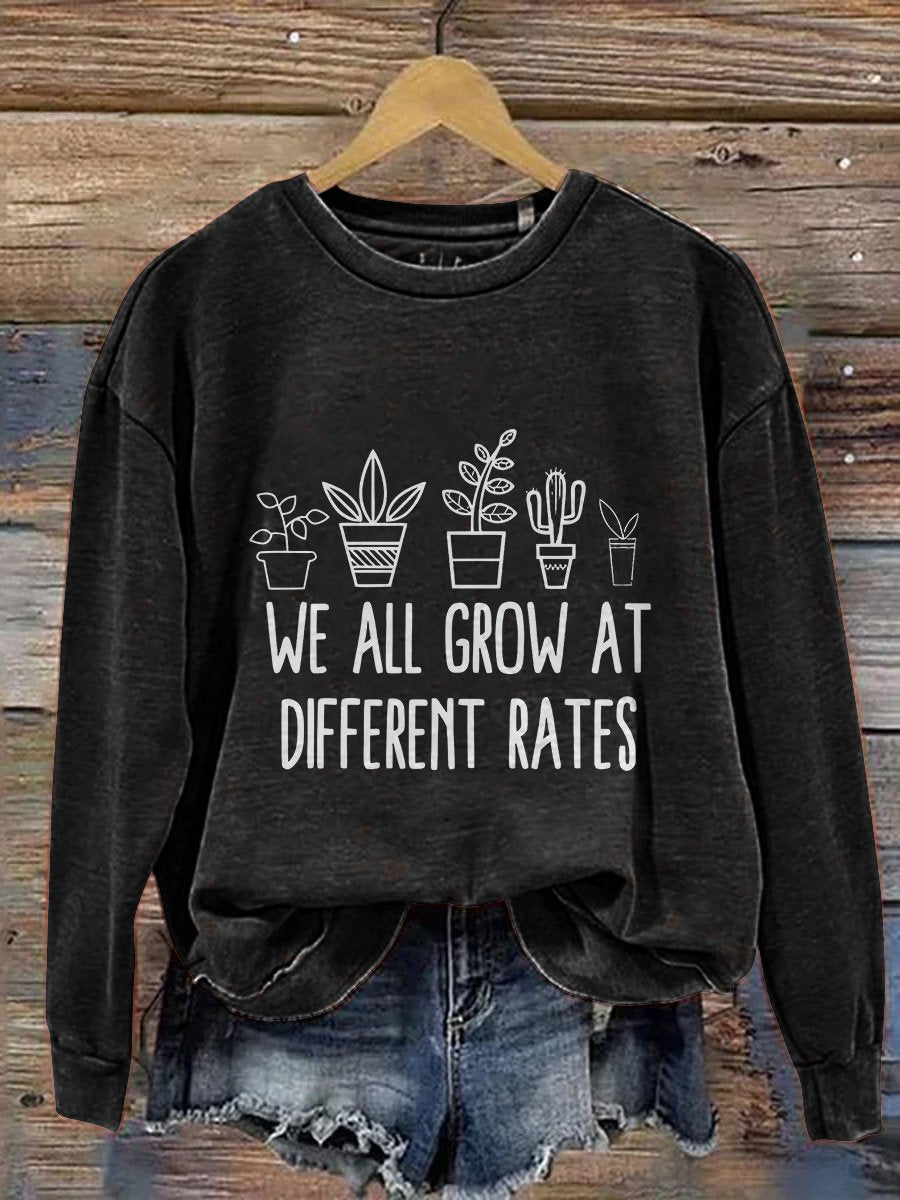 We All Grow At Different Rates Kindergarten Elementary Teacher Funny Teacher Print Casual Sweatshirt