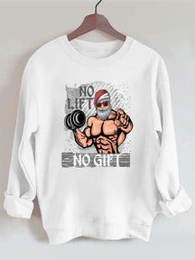 No Lift No Gift Santa Claus Gym Sweatshirt