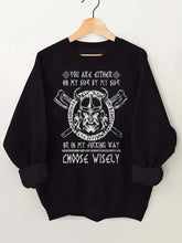 You Are Either On My Side By My Side Gym Sweatshirt